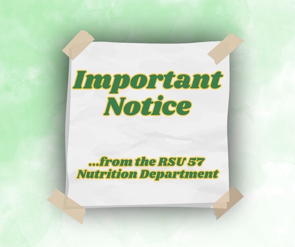 Important notice from the RSU 57 Nutrition Department